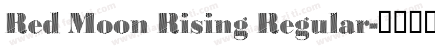 Red Moon Rising Regular字体转换